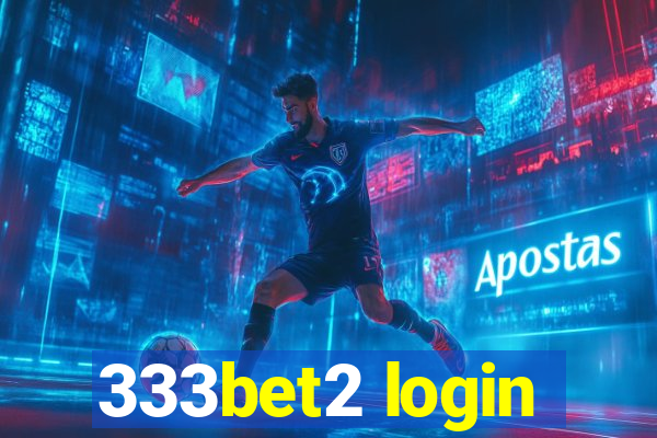 333bet2 login